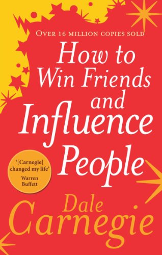 How to win friends and influence people - Dale Carnegie