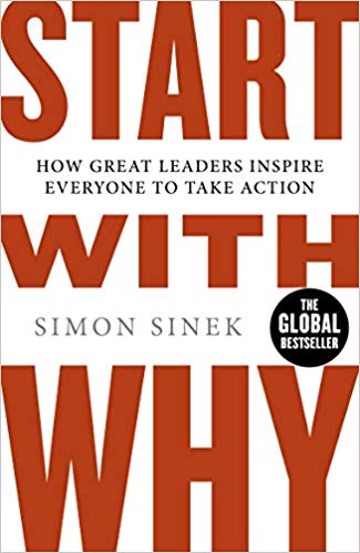 Start with why - Simon Sinek