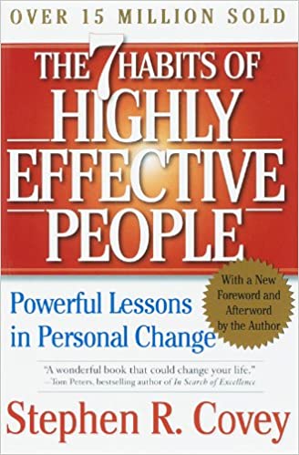 The 7 Habits of Highly Effective People - Stephen R. Covey