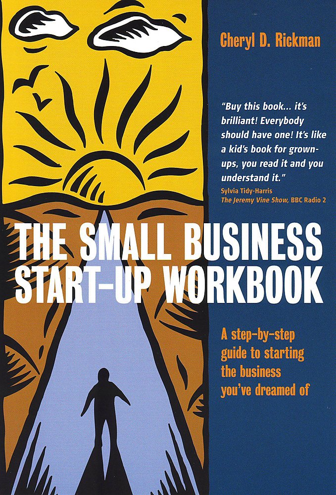 The Small Business Start-Up Workbook - Cheryl Rickman